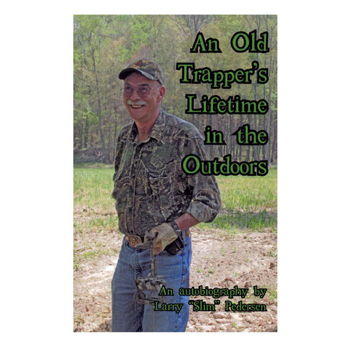 Pederson, Larry - An Old Trapper's Lifetime in the Outdoors