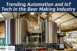 Trending Automation and IoT Tech in the Beer Making Industry  Trending Automation and IoT Tech in the Beer Making Industry
