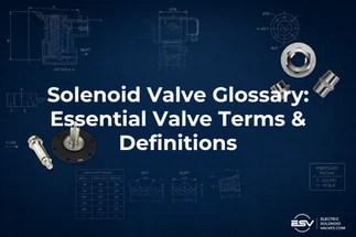 Glossary of Solenoid Valve Terminology