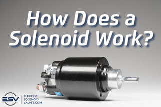 How Does a Solenoid Work?