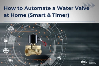 How to Automate a Water Valve at Home (Smart & Timer)