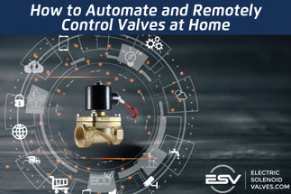 How to Automate and Remotely Control Valves at Home How to Automate and Remotely Control Valves at Home