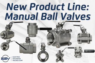 Manual Ball Valves – New Product Line Manual Ball Valves – New Product Line