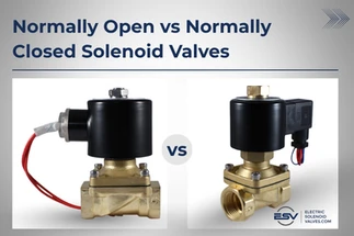 Normally Open vs Normally Closed Solenoid Valves