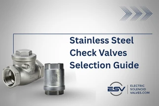 Stainless Steel Check Valves Selection Guide