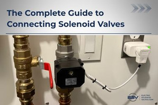 The Complete Guide to Connecting Solenoid Valves
