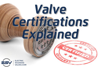 Common Valve Certifications - CE, ROHS, UL, CSA, NSF Common Valve Certifications - CE, ROHS, UL, CSA, NSF