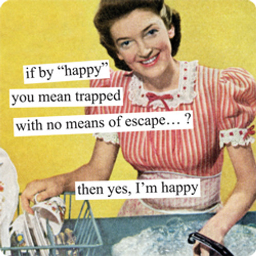 If by happy you mean...