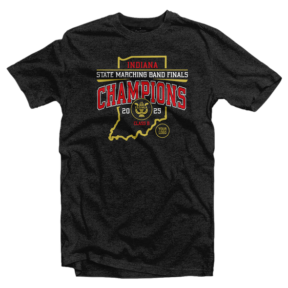 Class B CHAMPION: 2025 ISSMA State Marching Band Finals T-Shirt