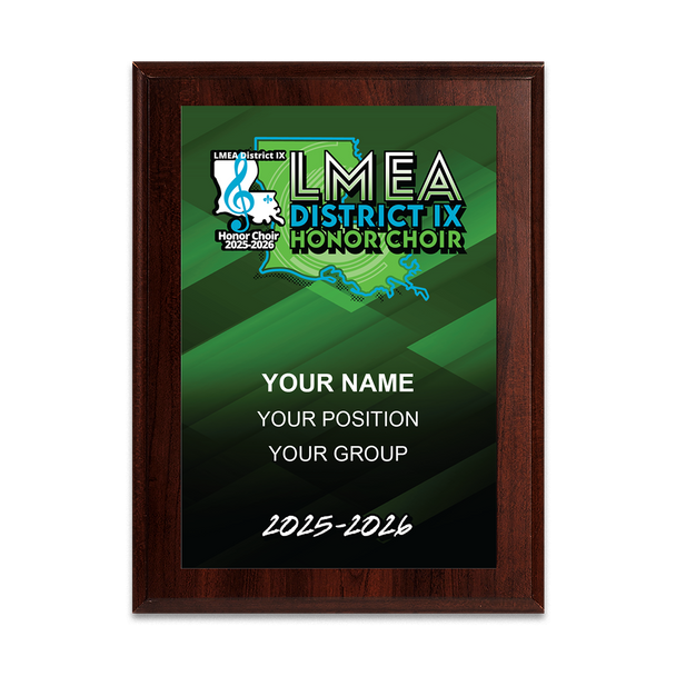 2025-2026 LMEA District IX Honor Choir 6x8 Plaque
