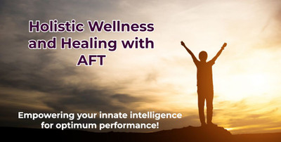 Holistic Wellness and Healing with AFT