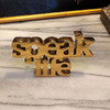 Table Talk SPEAK LIFE Paperweight