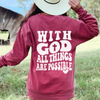 Christian Sweatshirt With God all Things are Possible