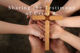 Sharing your Testimony with Carol