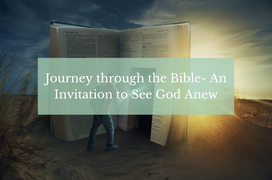 Journey through the Bible- An Invitation to See God Anew
