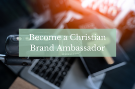 Become a Christian Brand Ambassador