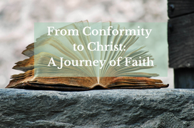 From Conformity to Christ: A Journey of Faith