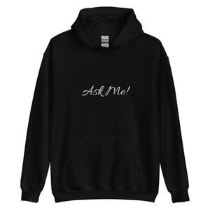 Ask Me! Unisex Hoodie