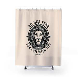 Christian Shower Curtain- Lion of Judah Do Not Fear 