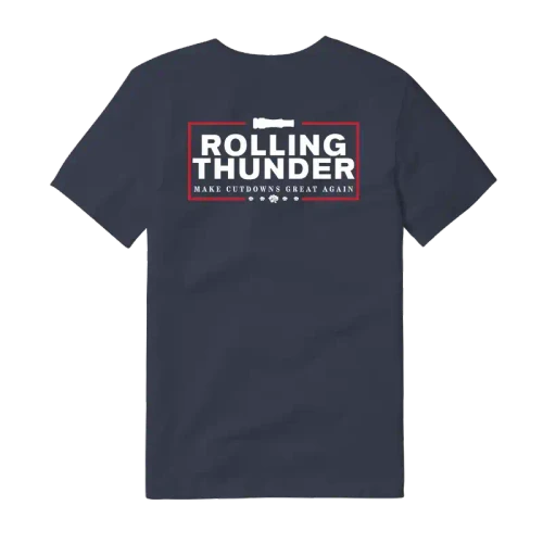 ROLLING THUNDER MAKE CUTDOWNS GREATAGAIN TEE MAKE CUTDOWNS GREATAGAIN TEE