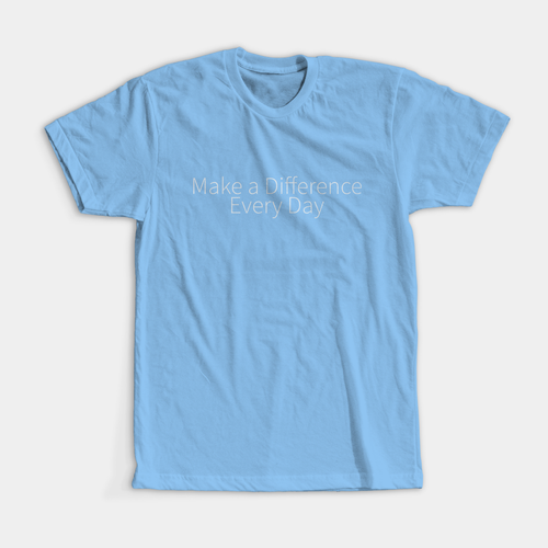 Sky blue t-shirt with text "Make a difference" on the first line and "every day" on the second line on the front of the shirt.