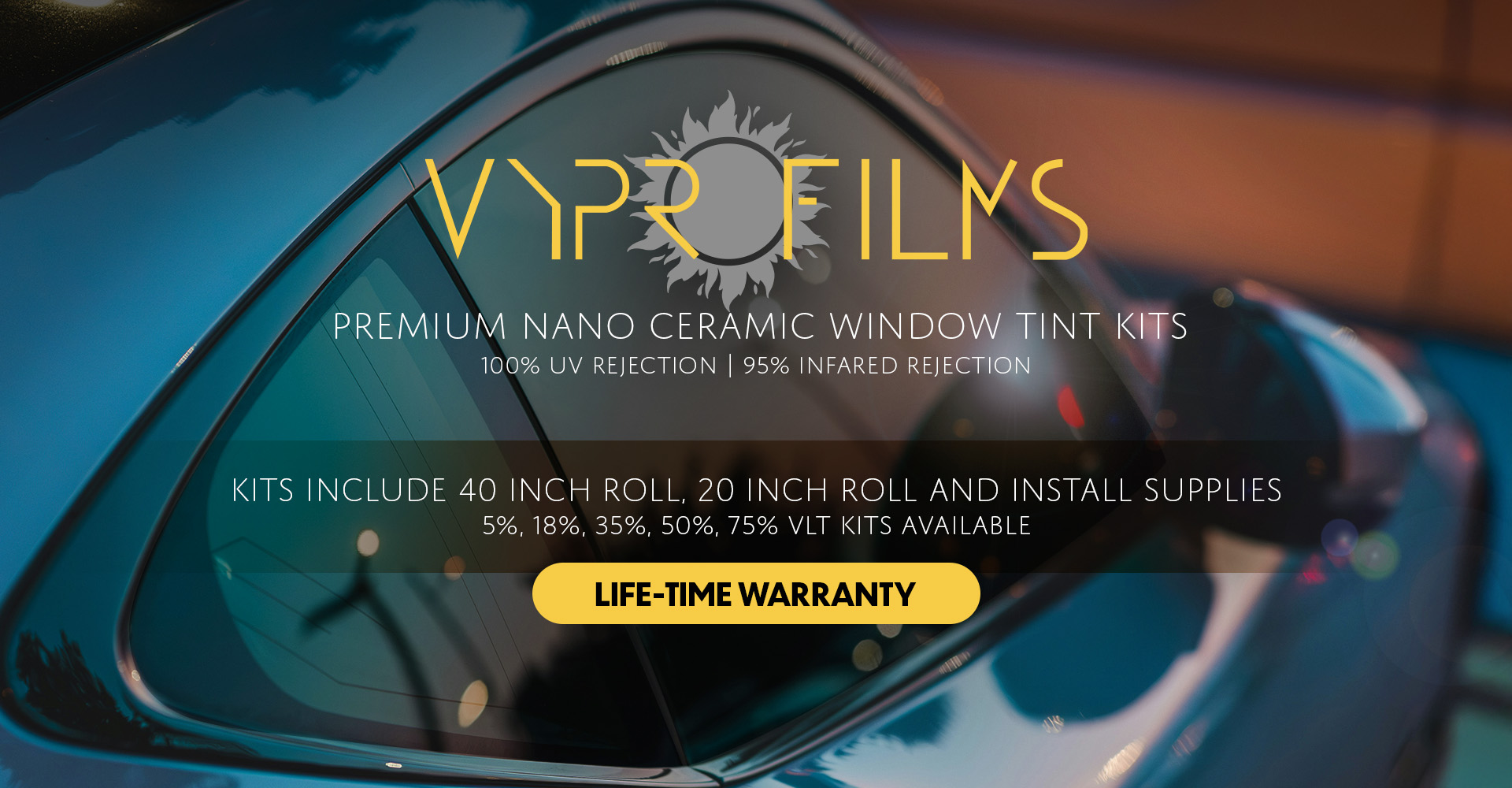 VYPR FILMS NANO CERAMIC 35% KIT - (1) 20"X100' + (1) 40"X100' / 100% UVR / 95% IRR / 2 PLY
