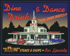 Dine Drink & Dance Metal Sign