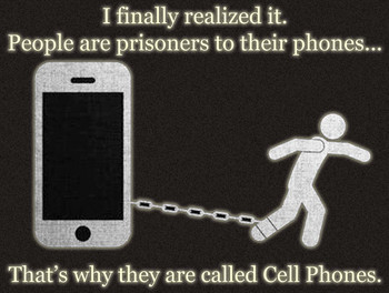Prisoner to Your Cellphone Metal Sign