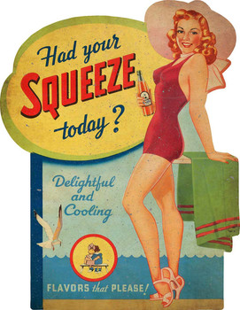 Had Your Squeeze AToday? Advertisement Metal Sign Had Your Squeeze AToday? Advertisement Metal Sign