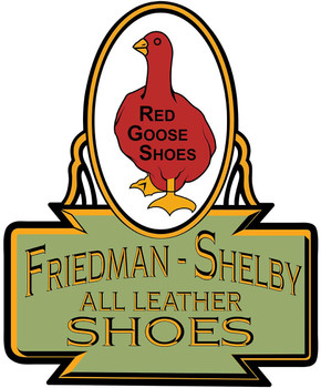 Red Goose Shoes Friedman-Shelby All Leather Shoes Advertisement Metal Sign Red Goose Shoes Friedman-Shelby All Leather Shoes Advertisement Metal Sign