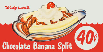 Walgreen's Chocolate Banana Split 40 Cents Walgreen's Chocolate Banana Split 40 Cents