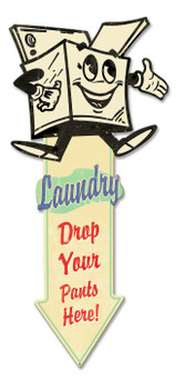 Laundry Drop Pants  Arrow Vintage Plasma Cut Metal Sign