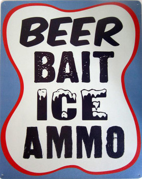 Beer-Bait-Ice-Ammo Beer-Bait-Ice-Ammo