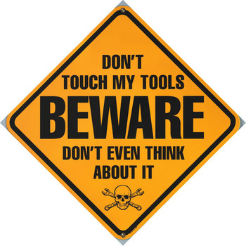 Beware-Don't Touch My Tools