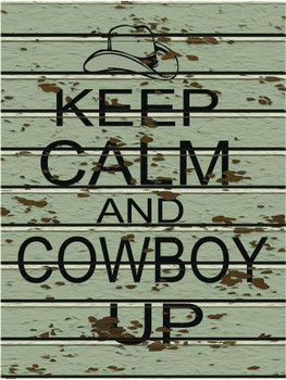 Keep Calm-Cowboy Up Metal Sign