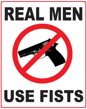 Real Men Use Fists Metal Sign Real Men Use Fists Metal Sign