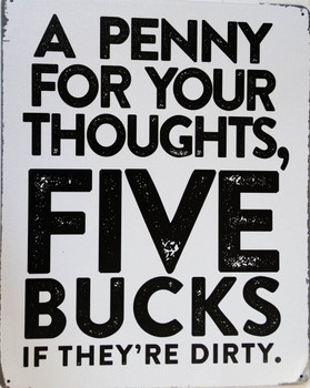 Penny For Thoughts Metal Sign Penny For Thoughts Metal Sign