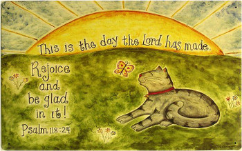 This Is The Day...Rejoice and be glad in it !