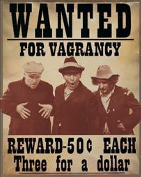 Wanted for Vagrancy Metal Sign