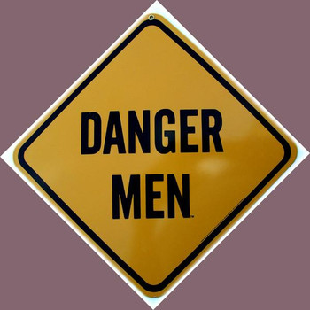 Danger Men Porcelain Sign Danger Men Porcelain Sign