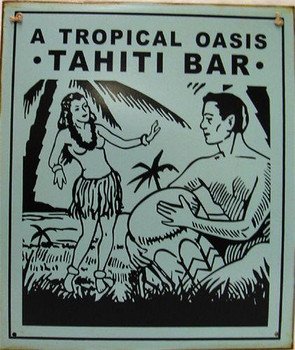 Tropical Oasis Tahiti Bar Metal Sign