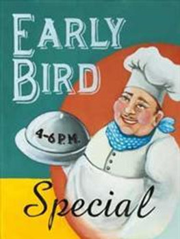 Early Bird Special Metal Sign