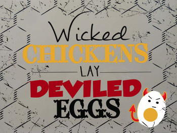 Wicked Chickens Lay Deviled Eggs Metal Sign