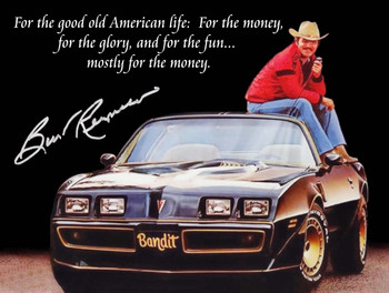 Smokey and the Bandit Burt Reynolds Quote Metal Sign