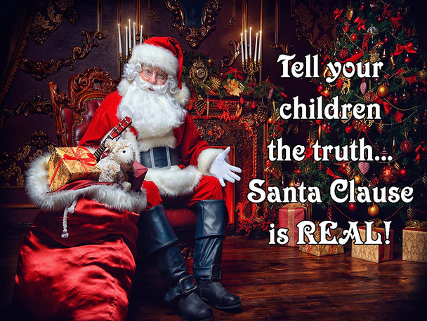 Santa is Real Metal Sign