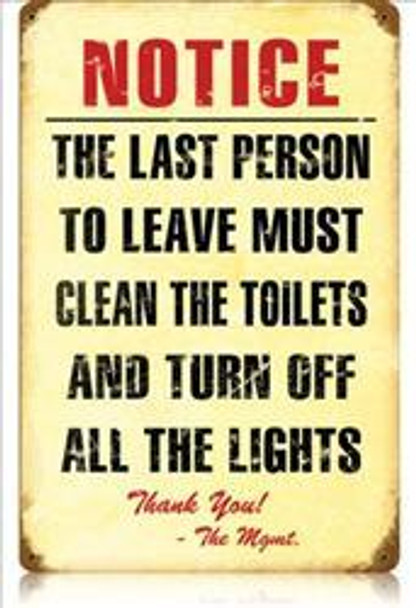 Notice Last Person Cleans Toilets