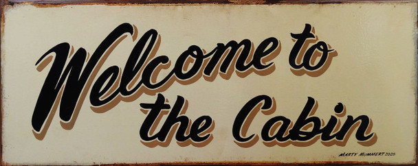 Welcome to the Cabin Rustic Metal Sign by Marty Mummert