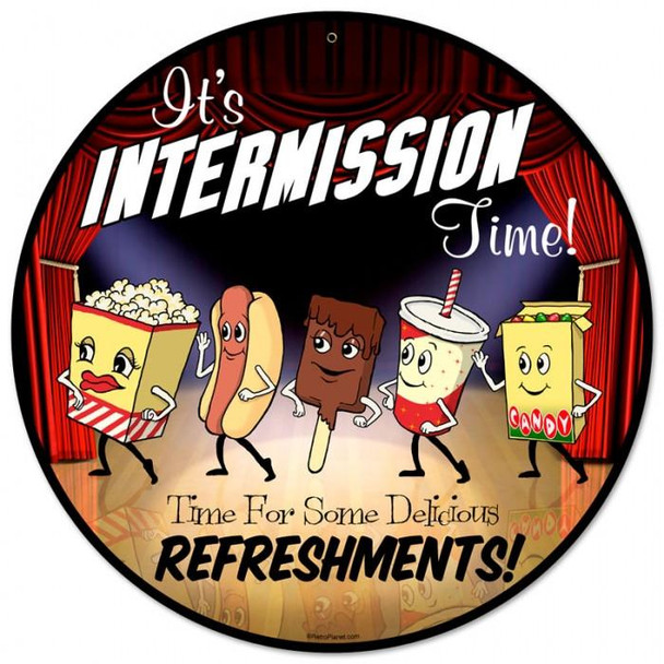 Intermission Time 14" Round Metal Sign