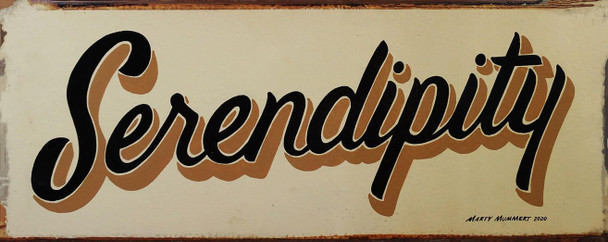 Serendipity Rustic Metal Sign by Marty Mummert