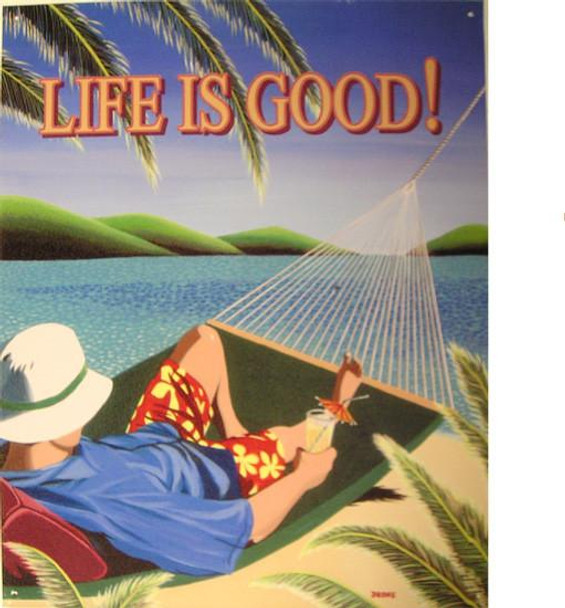 Life Is Good Metal Sign